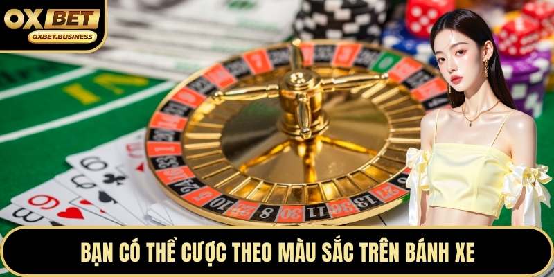 Bạn có thể cược theo màu sắc trên bánh xe