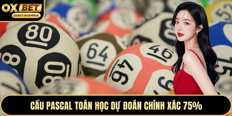 Cầu Pascal toán học dự đoán chính xác 75%