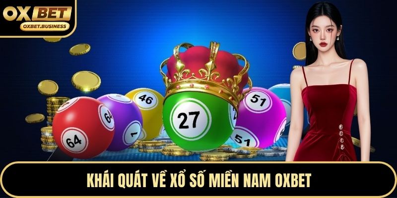 Khái quát về xổ số miền nam OXBET