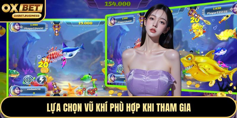 Lựa chọn vũ khí phù hợp khi tham gia