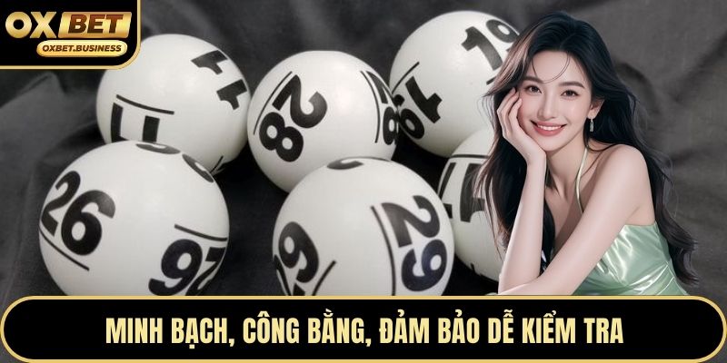 Minh bạch, công bằng, đảm bảo dễ kiểm tra