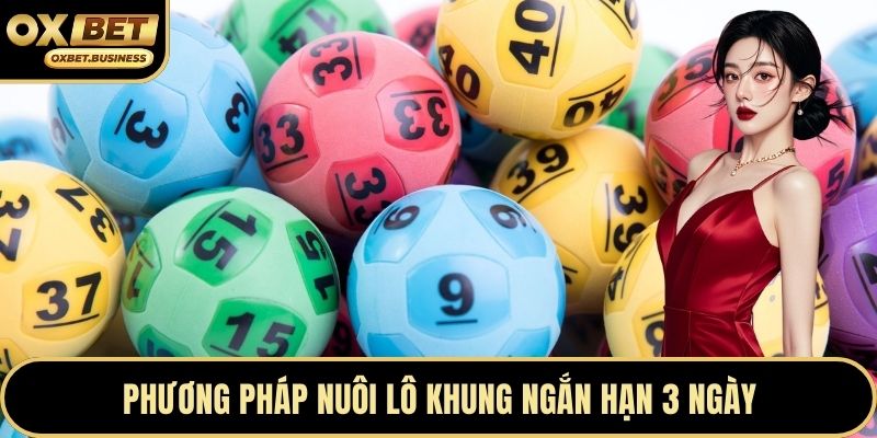 Phương pháp nuôi lô khung ngắn hạn 3 ngày