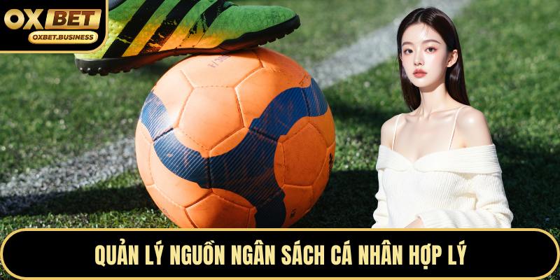 Quản lý nguồn ngân sách cá nhân hợp lý