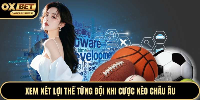 Xem xét lợi thế từng đội khi cược kèo châu Âu